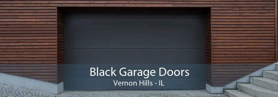 Black Garage Doors Vernon Hills - IL