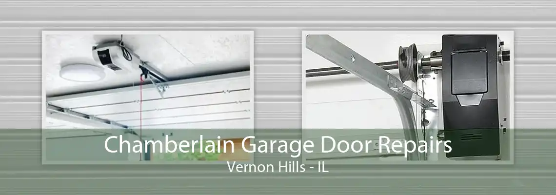 Chamberlain Garage Door Repairs Vernon Hills - IL