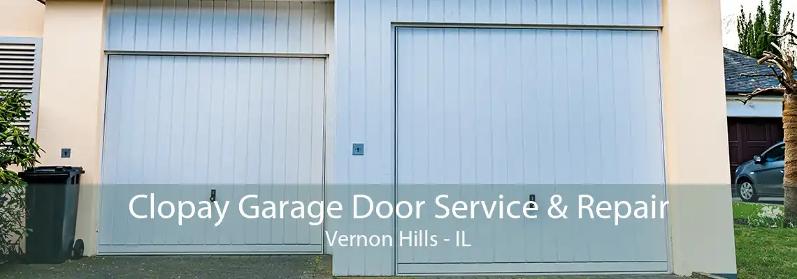 Clopay Garage Door Service & Repair Vernon Hills - IL