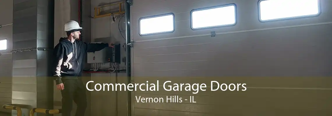 Commercial Garage Doors Vernon Hills - IL