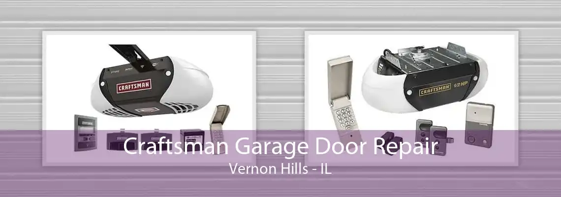 Craftsman Garage Door Repair Vernon Hills - IL