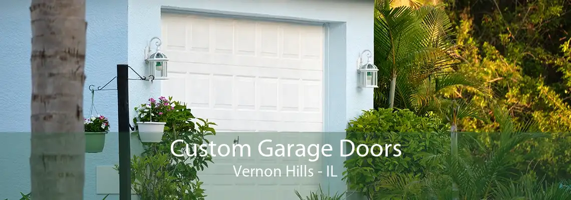 Custom Garage Doors Vernon Hills - IL