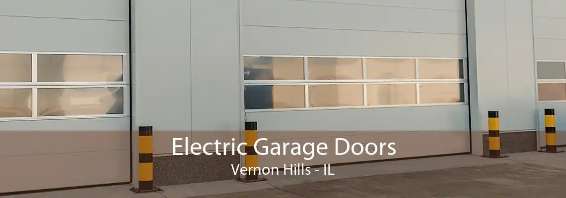 Electric Garage Doors Vernon Hills - IL