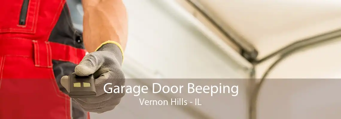 Garage Door Beeping Vernon Hills - IL