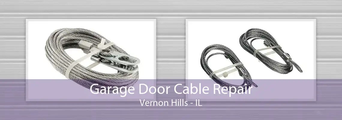 Garage Door Cable Repair Vernon Hills - IL