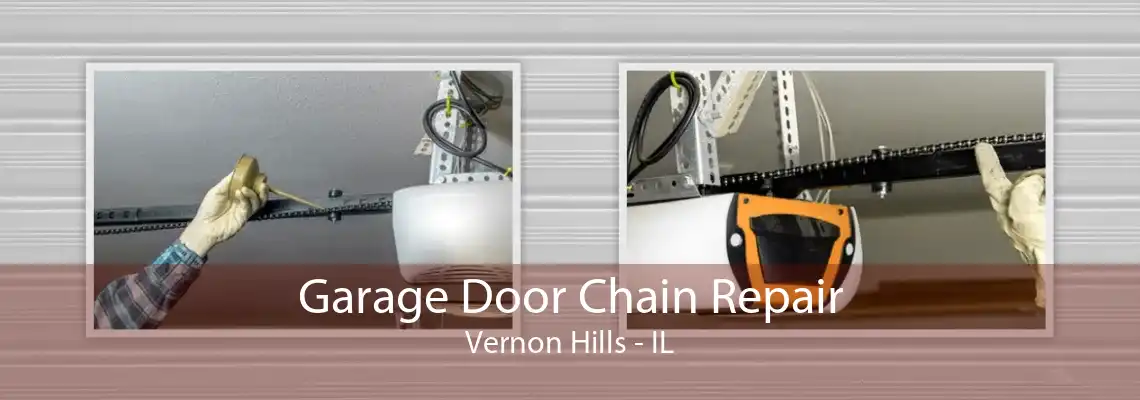 Garage Door Chain Repair Vernon Hills - IL