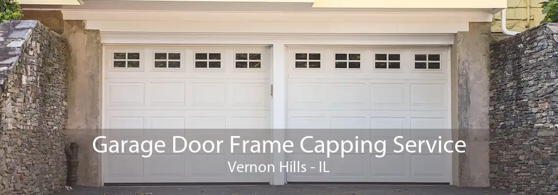 Garage Door Frame Capping Service Vernon Hills - IL