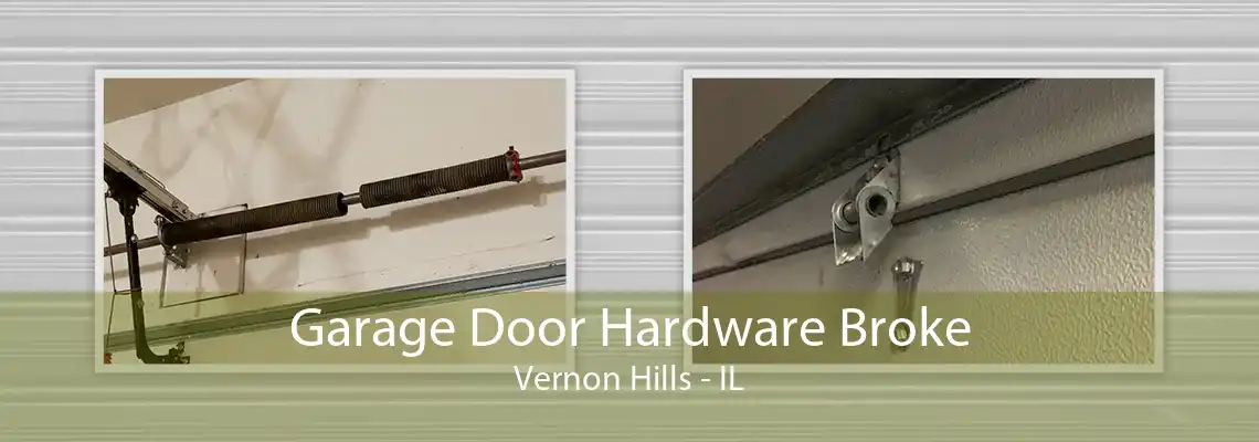 Garage Door Hardware Broke Vernon Hills - IL