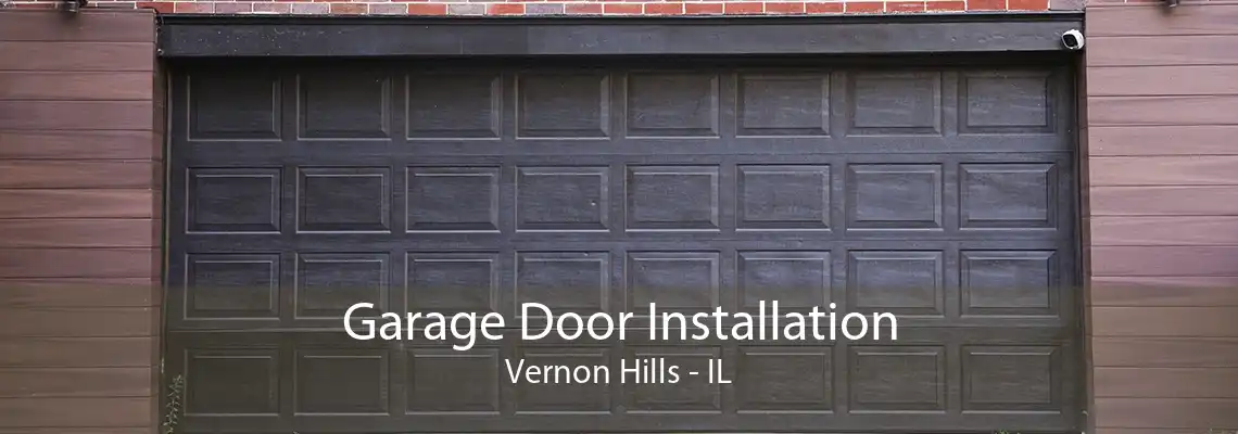 Garage Door Installation Vernon Hills - IL