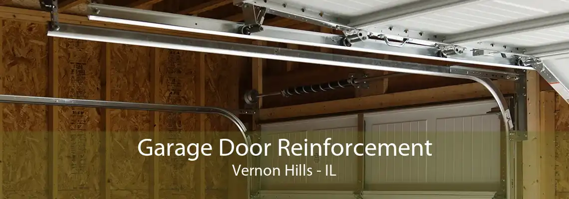 Garage Door Reinforcement Vernon Hills - IL