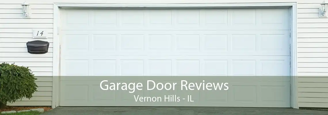 Garage Door Reviews Vernon Hills - IL