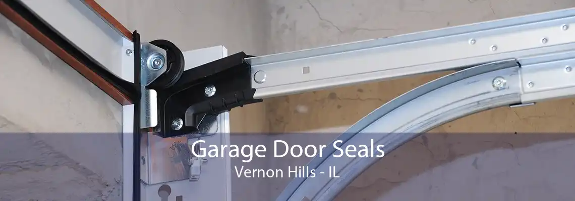 Garage Door Seals Vernon Hills - IL