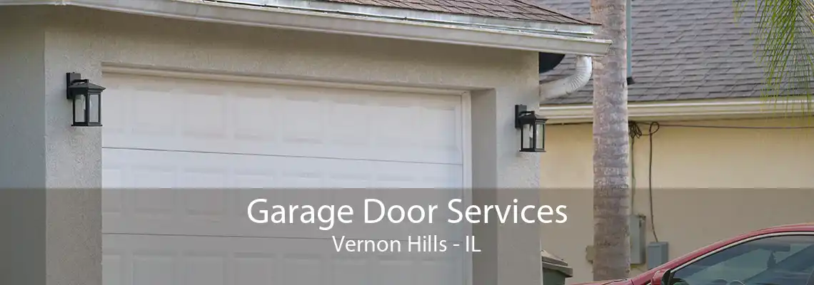 Garage Door Services Vernon Hills - IL