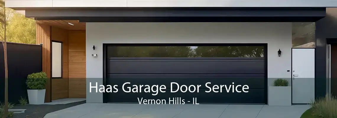 Haas Garage Door Service Vernon Hills - IL