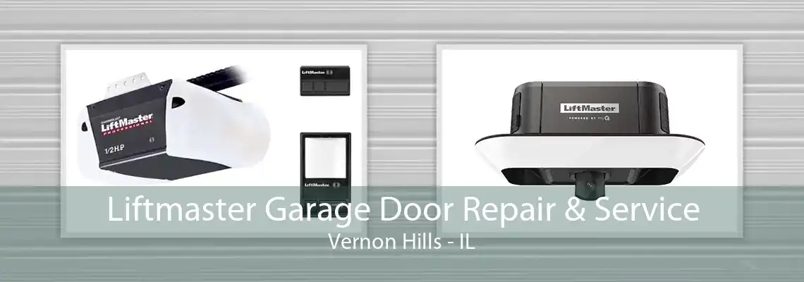 Liftmaster Garage Door Repair & Service Vernon Hills - IL