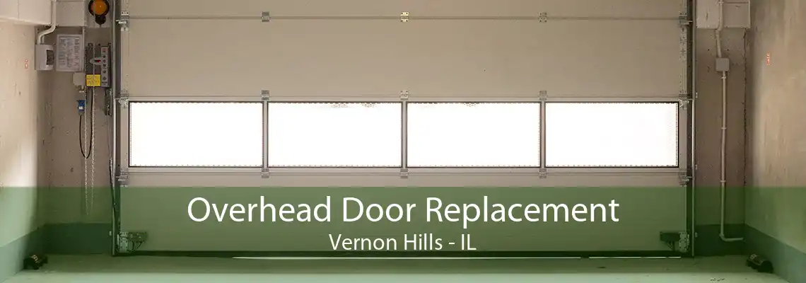 Overhead Door Replacement Vernon Hills - IL