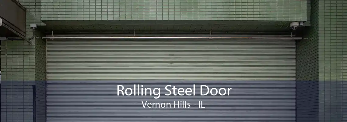 Rolling Steel Door Vernon Hills - IL