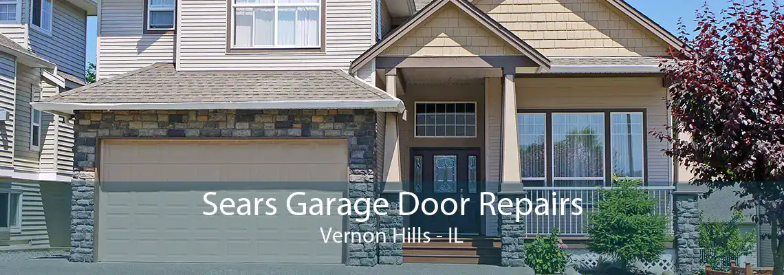 Sears Garage Door Repairs Vernon Hills - IL