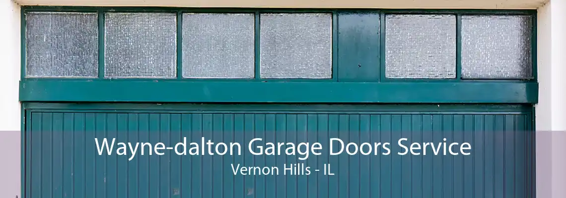 Wayne-dalton Garage Doors Service Vernon Hills - IL