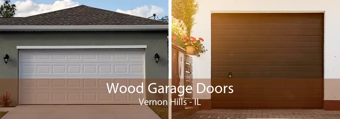 Wood Garage Doors Vernon Hills - IL